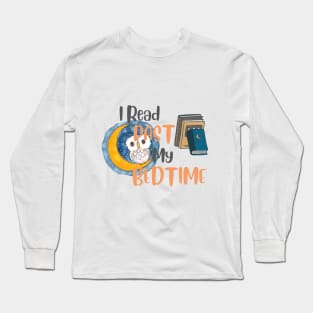 I Read Past My Bedtime Long Sleeve T-Shirt